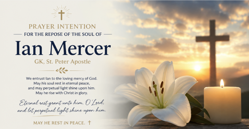 Prayer Intention for the Repose of the Soul of Ian Mercer 1